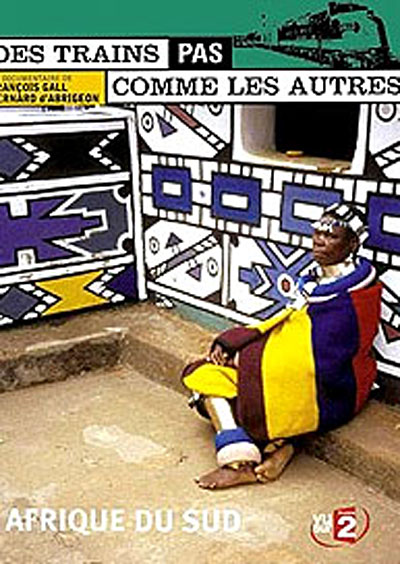 Des Trains pas comme les autres: AFRIQUE DU SUD Des Trains pas comme les autres: AFRIQUE DU SUD