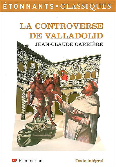 La Controverse De Valladolid De Jean Claude Carriere