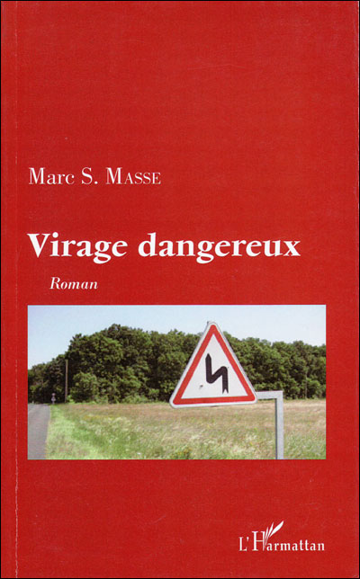 Virage dangereux par Marc Masse