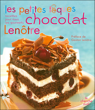 Couverture de Les petites toques chocolat Lenôtre : recettes pour tous les gourmets