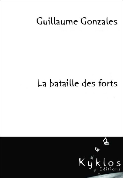 La bataille des forts par Guillaume Gonzales