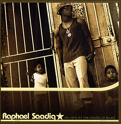 Raphael Saadiq - All Hits At The House Of Blues
