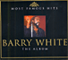 Barry White&nbsp;-&nbsp;Album most famous hits