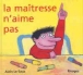 La maîtresse n'aime pas
