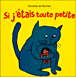 Si j'étais toute petite&nbsp;-&nbsp;Dorothée de Monfreid