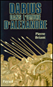 Darius dans l'ombre d'Alexandre&nbsp;-&nbsp;P. Briant