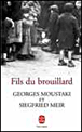 Fils du brouillard&nbsp;-&nbsp;Georges Moustaki, Siegfried Meir