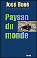 Paysan du monde&nbsp;-&nbsp;José Bové