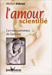 L'amour scientifié&nbsp;-&nbsp;Michel Odent