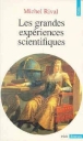 Grandes experiences scientifiques&nbsp;-&nbsp;M. Rival