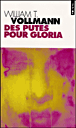 Des putes pour Gloria&nbsp;-&nbsp;William Tanner Vollmann