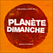 Planête Dimanche&nbsp;-&nbsp;Annie Agopian