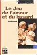 Le jeu de l'amour et du hasard&nbsp;-&nbsp;Marivaux