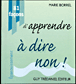 81 facons d'apprendre à dire non !&nbsp;-&nbsp;Marie Borrel