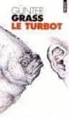 Le turbot&nbsp;-&nbsp;Gunter Grass