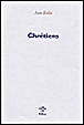 Chrétiens&nbsp;-&nbsp;Jean Rolin