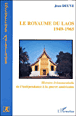 Le royaume du Laos 1949-1965&nbsp;-&nbsp;Jean Deuve
