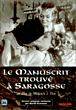 Le Manuscrit trouvé à Saragosse&nbsp;-&nbsp;Wojciech Has