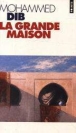 La grande maison&nbsp;-&nbsp;Mohammed Dib