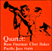 Chet Baker, Russ Freeman&nbsp;-&nbsp;Quartet
