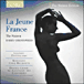Harry Christophers, The Sixteen&nbsp;-&nbsp;La Jeune France