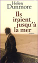 Ils iraient jusqu'à la mer