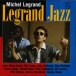 Michel Legrand&nbsp;-&nbsp;Legrand jazz