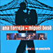 Ana Torroja, Miguel Bosé&nbsp;-&nbsp;Girados en concierto