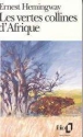 Les Vertes collines d'Afrique&nbsp;-&nbsp;Ernest Hemingway