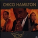 Chico Hamilton, Eric Person, Cary Denegris
