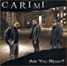 Carimi&nbsp;-&nbsp;Are you ready