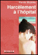 Harcèlement à l'hôpital&nbsp;-&nbsp;Marine Mazeley