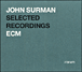 John Surman&nbsp;-&nbsp;Selected recordings