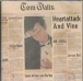 Tom Waits&nbsp;-&nbsp;Heartattack and vine