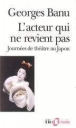 L'acteur qui ne revient pas&nbsp;-&nbsp;G. Banu