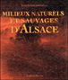 Milieux naturels et sauvages d'alsace&nbsp;-&nbsp;Bruno Heitz, Bourdaire, Annie Barbier
