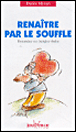 Renaître par le souffle&nbsp;-&nbsp;Désiré Mérien