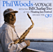 Phil Woods&nbsp;-&nbsp;Voyage