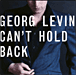 George Levin&nbsp;-&nbsp;Can't hold back