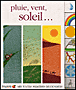 Pluie, vent, soleil&nbsp;-&nbsp;Sylvaine Peyrols