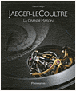 Jaeger le Coultre, la grande maison&nbsp;-&nbsp;Franco Cologni
