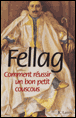 Comment réussir un bon petit couscous&nbsp;-&nbsp;Fellag
