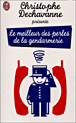 Le meilleur des perles de la gendarmerie&nbsp;-&nbsp;Christophe Dechavanne