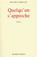 Quelqu'un s'approche&nbsp;-&nbsp;Mathieu Riboulet
