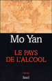 Le pays de l'alcool&nbsp;-&nbsp;Yan Mo