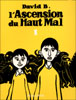L'ascension du haut mal, T1&nbsp;-&nbsp;David B.