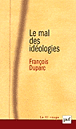 Le mal des idéologies&nbsp;-&nbsp;François Duparc