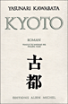 Kyoto l'ancienne capitale&nbsp;-&nbsp;Yasunari Kawabata