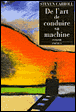 De l'art de conduire sa machine&nbsp;-&nbsp;Steven Carroll