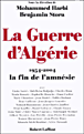 La guerre d'Algérie&nbsp;-&nbsp;Mohammed Harbi, Benjamin Stora